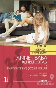 Çocuk ve Ergen Eğitiminde Anne-Baba Rehber Kitabı - Sınav Kaygısı ve Çözüm Yolları