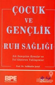 Çocuk ve Ergen(Gençlik) Ruh Sağlığı