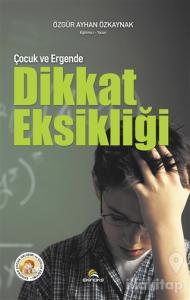 Çocuk ve Ergende Dikkat Eksikliği