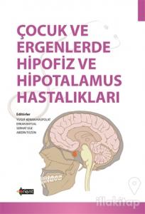 Çocuk ve Ergenlerde Hipofiz ve Hipotalamus Hastalıkları