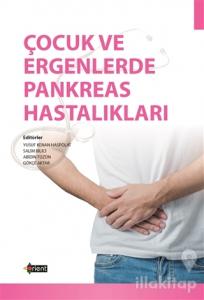 Çocuk ve Ergenlerde Pankreas Hastalıkları