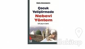 Çocuk Yetiştirmede Nebevi Yöntem (10 Yaş ve Üzeri)