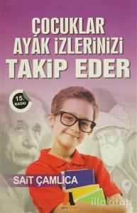 Çocuklar Ayak İzlerinizi Takip Eder