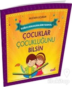 Çocuklar Çocukluğunu Bilsin