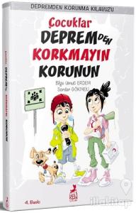 Çocuklar Depremden Korkmayın Korunun - Depremden Korunma Kılavuzu