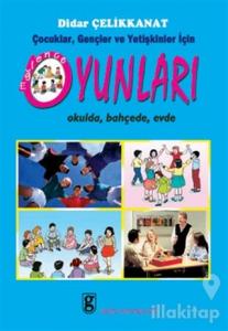 Çocuklar, Gençler ve Yetişkinler İçin Eğlence Oyunları Okulda, Bahçede, Evde