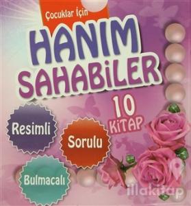 Çocuklar İçin Hanım Sahabiler (10 Kitap Kutulu Takım)