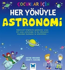 Çocuklar İçin Her Yönüyle Astronomi