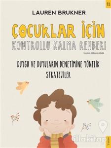 Çocuklar İçin Kontrollü Kalma Rehberi