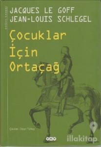 Çocuklar İçin Ortaçağ (Ciltli)