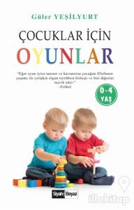 Çocuklar İçin Oyunlar (0-4 Yaş)
