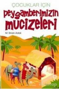 Çocuklar İçin Peygamberimizin Mucizeleri