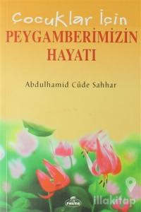 Çocuklar İçin Peygamberlerin Hayatı - Dini Hikayeler