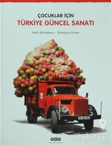 Çocuklar İçin Türkiye Güncel Sanatı (Ciltli)