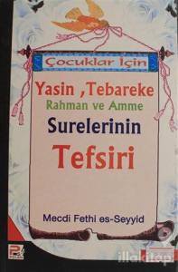 Çocuklar İçin Yasin, Tebareke Rahman ve Amne Surelerinin Tefsiri