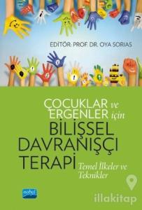 Çocuklar ve Ergenler İçin Bilişsel Davranışçı Terapi