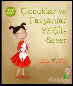 Çocuklar ve Tavşanlar Yeşil Sever
