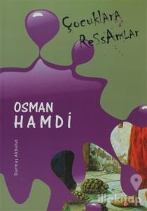 Çocuklara Ressamlar - Osman Hamdi