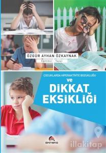 Çocuklarda Hiperaktivite Bozukluğu ve Dikkat Eksikliği