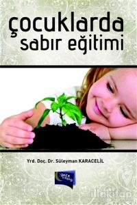 Çocuklarda Sabır Eğitimi