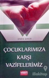 Çocuklarımıza Karşı Vazifelerimiz
