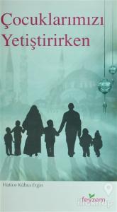 Çocuklarımızı Yetiştirirken