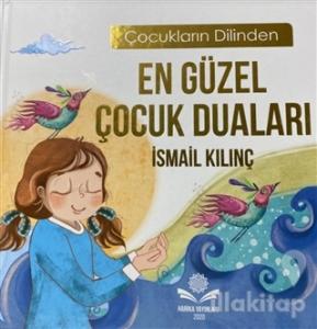 Çocukların Dilinden En Güzel Çocuk Duaları