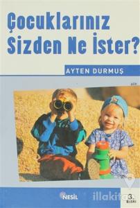 Çocuklarınız Sizden Ne İster?