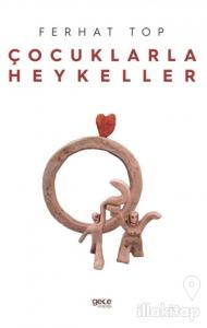 Çocuklarla Heykeller