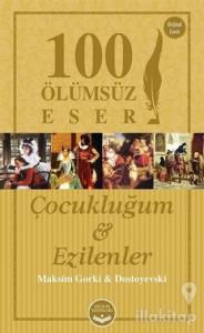 Çocukluğum ve Ezilenler - 100 Ölümsüz Eser