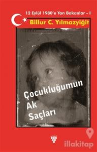 Çocukluğumun Ak Saçları