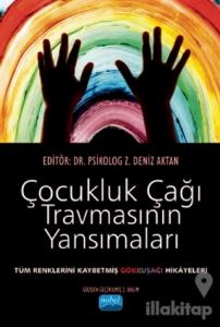 Çocukluk Çağı Travmasının Yansımaları