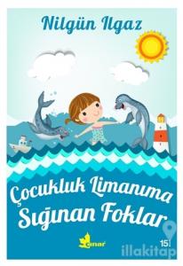 Çocukluk Limanıma Sığınan Foklar