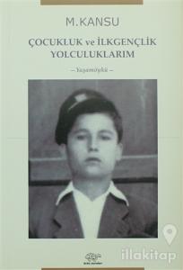 Çocukluk ve İlkgençlik Yolculuklarım