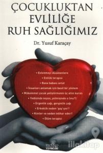 Çocukluktan Evliliğe Ruh Sağlığımız
