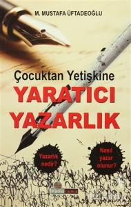 Çocuktan Yetişkine Yaratıcı Yazarlık