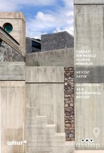 Coğrafi Bir Mesele Olarak Mimarlık - Architecture As a Geographical Matter