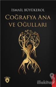 Coğrafya Ana ve Oğulları