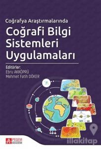 Coğrafya Araştırmalarında Coğrafi Bilgi Sistemleri Uygulamaları