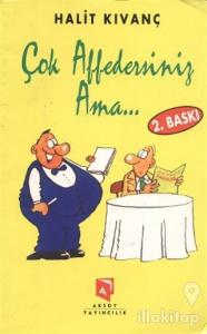 Çok Affedersiniz Ama...