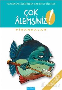 Çok Alemsiniz - Piranhalar