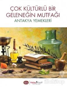 Çok Kültürlü Bir Geleneğin Mutfağı (Ciltli)