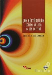 Çok Kültürlülük Eğitim, Kültür ve Din Eğitimi