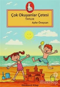 Çok Okuyanlar Çetesi Tatilde - Dördüncü Kitap