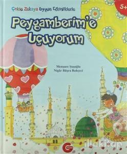 Çoklu Zekaya Uygun Etkinliklerle Peygamberim'e Uçuyorum (Ciltli)