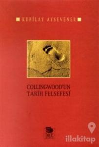 Collingwood'un Tarih Felsefesi