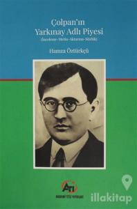 Çolpan'ın Yarkınay Adlı Piyesi