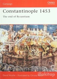 Constantinople 1453 - The end of Byzantium