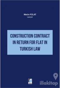 Construction Contract in Return for Flat in Turkish Law