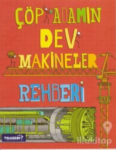 Çöp Adamın Dev Makineler Rehberi